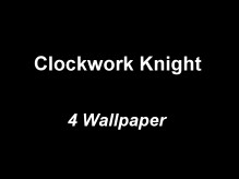 Clockwork Knight Wallpaper