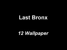 Last Bronx Wallpaper
